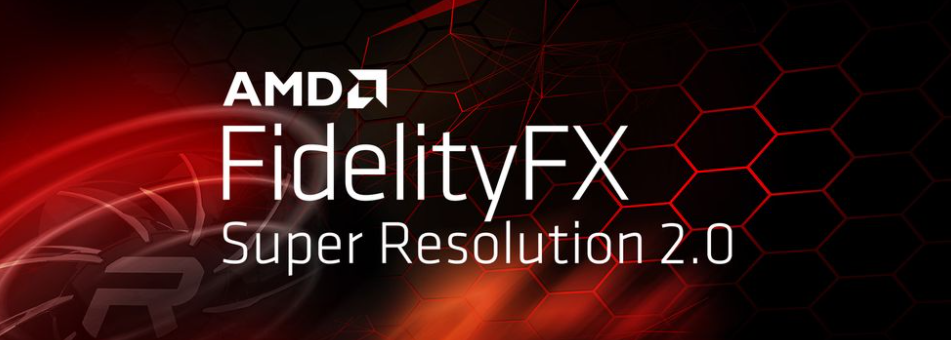 AMD FSR 2.0 超分辨率技术发布：画质大提升，N 卡也能用，将于第二季度上线